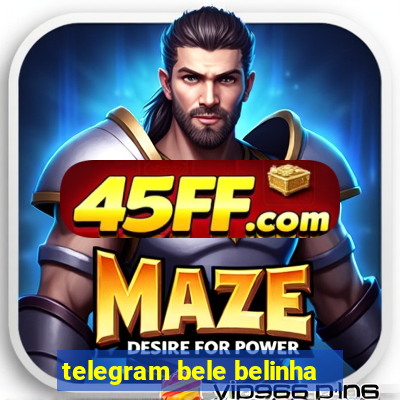 telegram bele belinha